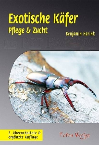 Exotische Käfer - Pflege und Zucht 2. Auflage
